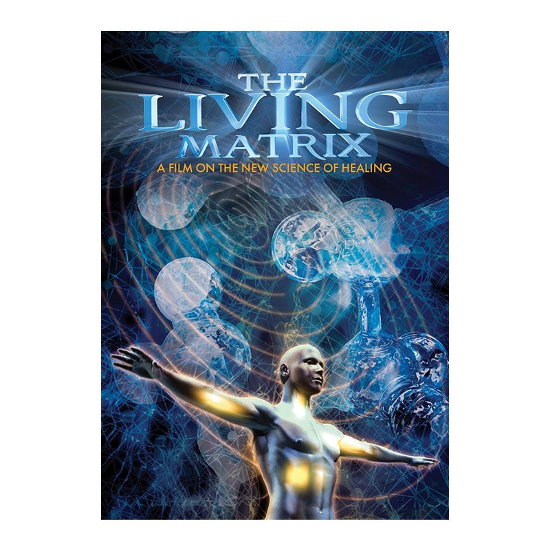 The Living Matrix - The Science of Healing DVD